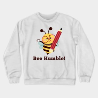 Bee Humble Crewneck Sweatshirt